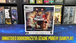 Unmatched Dobrodružství: Úžasné příběhy (Gameplay)