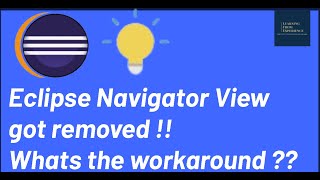 The Eclipse Navigator View: Why It's Missing & How to Fix It