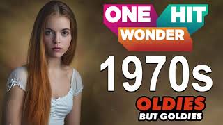 Greatest Hits 1970s One Hits Wonder Of All Time - The Best Oldies But Goodies Of 70s Songs Playlist