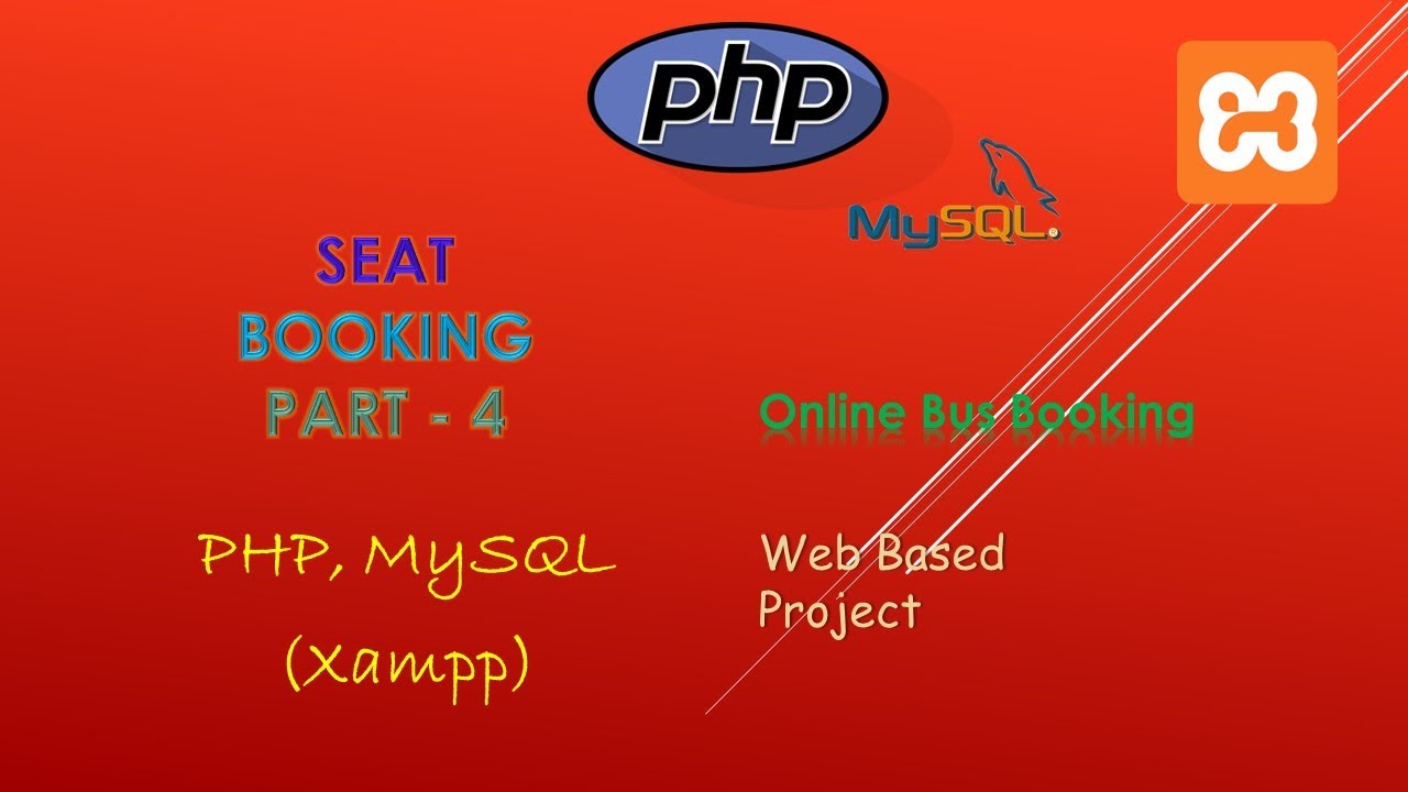 57. Creating Seat Booking | Part - 4 | PHP, MySQL (XAMPP Server ...