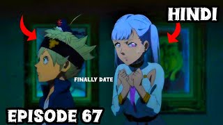 Asta Or Noelle  Date ❤️ Black Clover Season 2 Episode 67 Explained Hindi