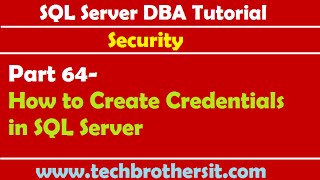 SQL Server DBA Tutorial 64-How to Create Credentials in SQL Server