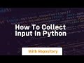 how to collect input in python
