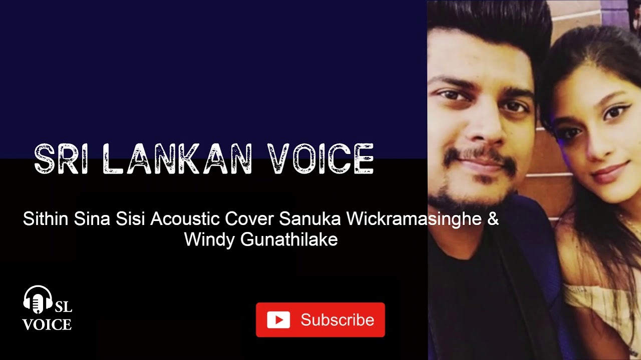 Sithin Sina Sisi Acoustic Cover Sanuka Wickramasinghe & Windy ...