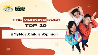 TMR TOP 10: #MyMostChildishOpinion | The Morning Rush | RX931