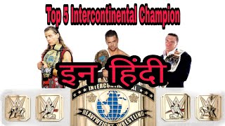 Top 5 Intercontinental Champions