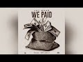 Jay Bahd - We Paid (official Audio Slide)