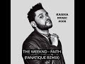 The Weeknd - Faith (Fanatique remix)