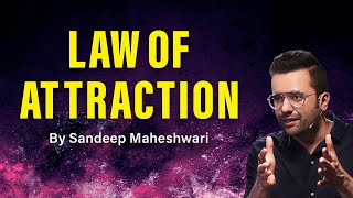 Law of Attraction - By Sandeep Maheshwari | Hindi