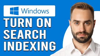 How To Turn On Search Indexing In Windows (How To Enable Windows Search Indexing)