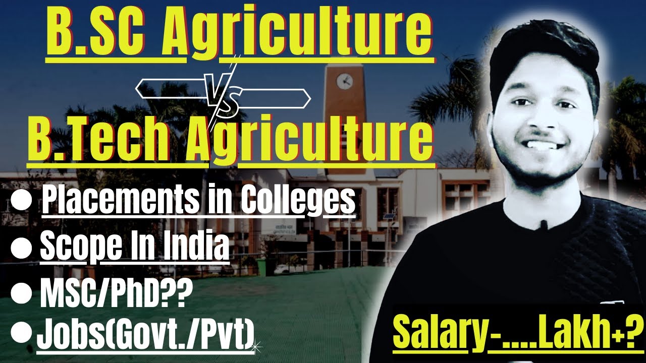 B.Sc(Ag) Vs B.Tech(Ag)||Which Is Better For UG, Placement, Job Salary ...