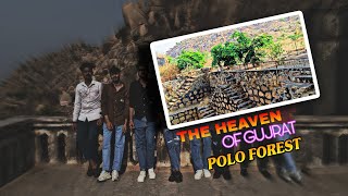 THE  HEAVEN OF GUJRAT. | POLO FORISHT | VIJAYNAGAR GUJRAT | IDAR