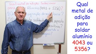 Curso de Solda em alumínio - Qual metal de adição usar 4043 ou 5356?