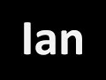 How to Pronounce Ian - EE-AN or AY-AN?