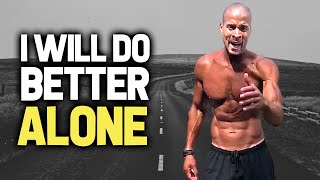 I'd Rather be Alone than Unhappy | Best David Goggins Compilation Ever