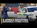 At least 9 killed, 10 wounded in shooting at South Africa tavern