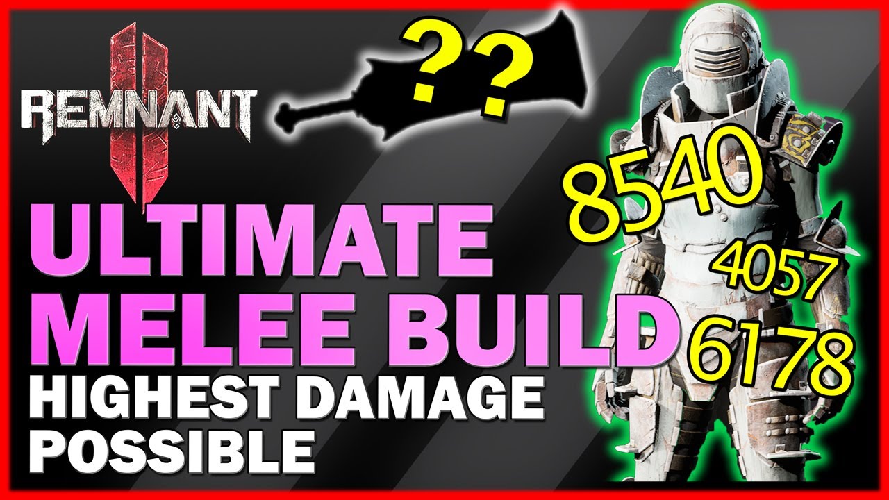 Remnant 2 | ULTIMATE MELEE BUILD ! Best Melee Weapon?? OVER 9000 ...