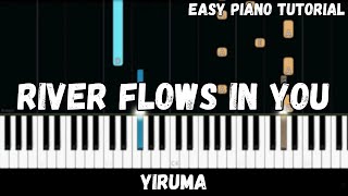 Yiruma - River Flows In You (Easy Piano Tutorial)