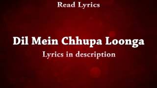 Dil Mein Chhupa Loonga Wajah Tum Ho Full Song With Lyrics   Armaan Malik, Meet Bros & Tulsi Kumar