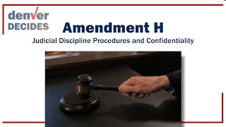 Amendment H - Judicial Discipline Procedures and Confidentiality