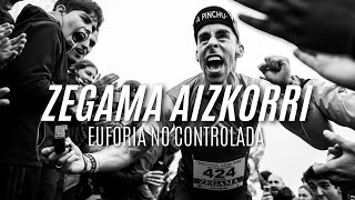 ZEGAMA AIZKORRI DOCUMENTAL | LA EUFORIA NO CONTROLADA | Javier Ordieres