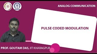 Lecture 60 : Pulse Coded Modulation