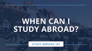 Study Abroad 101: When Can I Study Abroad?