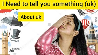 I need to tell  you something// ഇത് കേട്ടിട്ട് നിങ്ങൾ തീരുമാനിക്ക് 🤷‍♀️ // reality of the uk🤦‍♀️