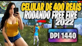 Celular de 400 reals rodando free fire 2022 dip 1440