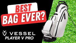 The Best Golf Bag Ever? Vessel Player V Pro Stand Bag Review