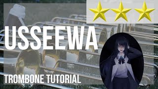 How to play USSEEWA by Ado on Trombone (Tutorial)