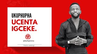 Ukuphupha ucenta igceke | @pastorweningi