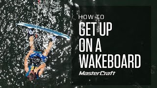 HOW TO GET UP ON A WAKEBOARD