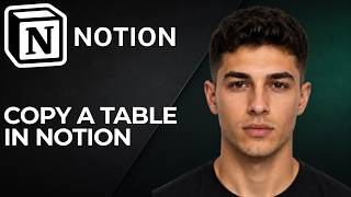 How to Copy a Table in Notion (2026 Step-by-Step Beginner Tutorial)