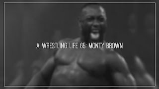 A Wrestling Life 65: Monty Brown | Hot Tag