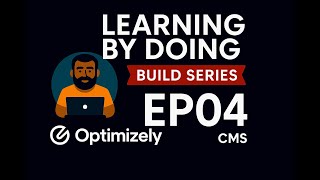 Optimizely CMS - Learning by Doing: EP04 - Create Content Models : Demo