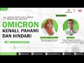 Omicron, Kenali, Pahami dan Hindari