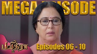 Pavithra Mega Episode | பவித்ரா | EP - 6 to 10 | Kalaignar TV