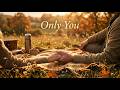 Only You