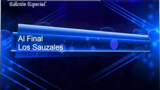 Al Final - Los Sauzales - Clasicos del Folclore