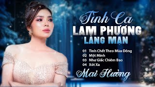 Liên Khúc Tình Ca Lam Phương Lãng Mạn - Tiếng Hát Mai Hường | Nhạc Trữ Tình Chọn Lọc 2024