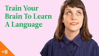 Train Your Brain To Learn A Language | Babbel