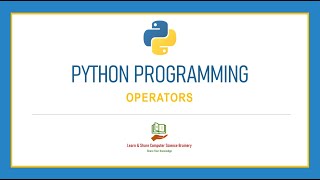Python Programming - 7 - Python Operators in detail | Python Programming in Tamil