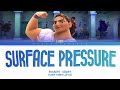 [1 HOUR] Surface Pressure (From Encanto) (Color Coded Lyrics) - Jessica Darrow