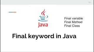 What Is Final Keyword In Java- final Variable, final method and final class