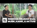 Rebecca Reijman Bercerita Tentang Perjalanan Karir, Musik, hingga Aktivisme | Explain Youself Ep. 9