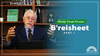 Weekly Torah Portion –  Bereshit (Genesis)  – Joseph Shulam