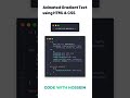 Gradient Text Animation using CSS | #shorts