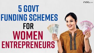 5 Government Schemes That Can Help Women Entrepreneurs Boost Their Businesses In India