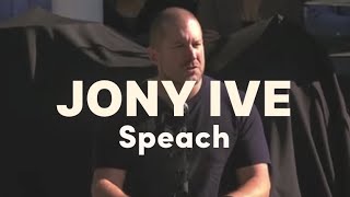 Jonathan Ive Tribute Speech to Steve Jobs at Apple Memorial